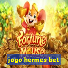 jogo hermes bet